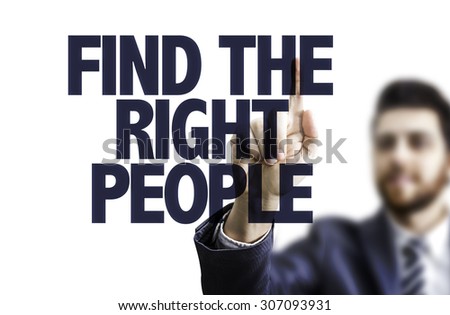 Business man pointing the text: Find The Right People