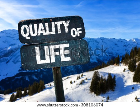 Quality of Life sign with alps on background