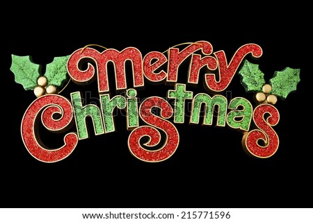 Merry Christmas Sign Isolated on Black Background in Red and Green Holly