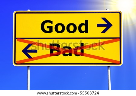 good and bad choice concept with yellow road sign