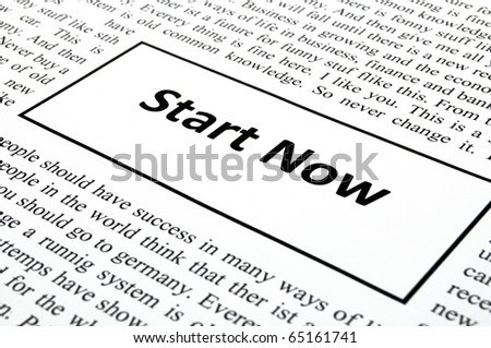 start now concept with newspaper showing business success concept