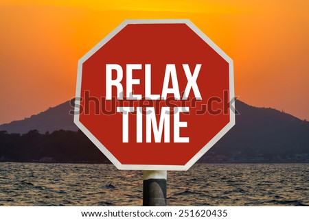 Relax time sign with sunset background
