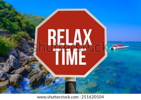 Relax time sign with sea background