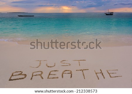 Just breathe sign in Nungwi north of Zanzibar island.Tanzania.
