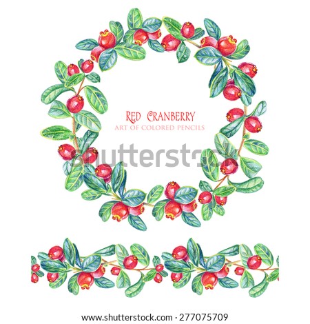 Round frame of leaves, cranberry and seamless ornamental stripe. Art of colored pencils. Can be used as a postcard, background for your design.