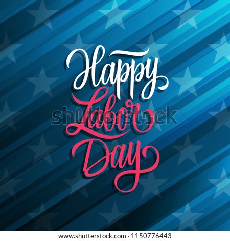 Happy Labor Day celebrate card with handwritten holiday greetings. United States national holiday vector illustration.