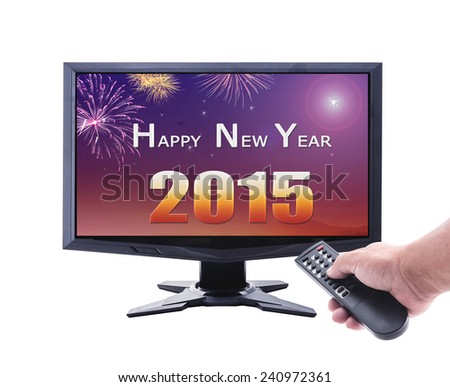 Represents the new year. Human hand holding remote and monitor display 2015 isolated on white.