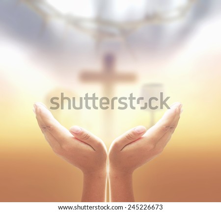 People open empty hands with palms up, over blurred crown of thorns and the cross with glass of wine and Loaf of bread in eucharist of christian.
