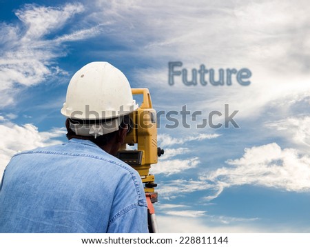 Surveyor engineer man using theodolite and look to future text with blue sky and cloud  in the background, business and cloud theodolite concept