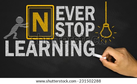 never stop learning concept on blackboard