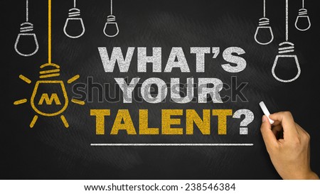 what's your talent on blackboard background