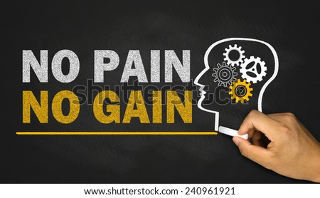 no pain no gain concept on blackboard