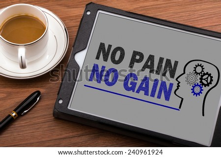no pain no gain concept on tablet computer