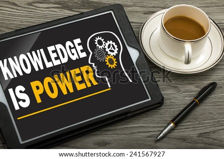knowledge is power concept on tablet computer