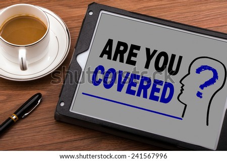 are you covered on tablet computer