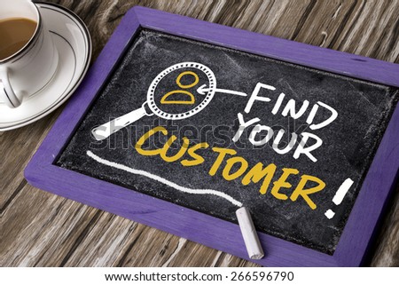 find your customer concept hand drawing on blackboard