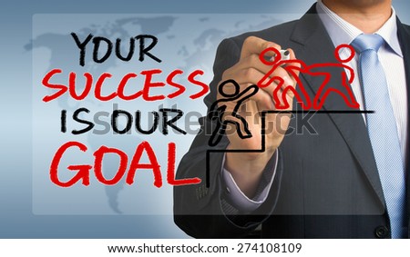 your success is our goal hand drawing by businessman