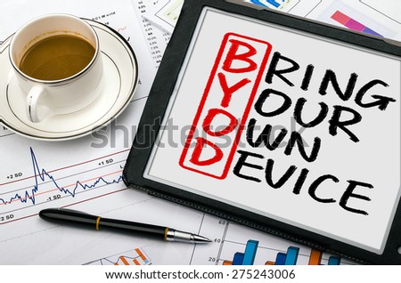 BYOD concept:bring your own device handwritten on tablet pc