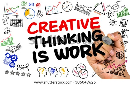 creative thinking is work