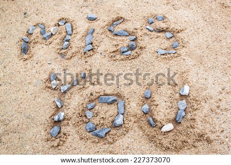 Miss you on sand ground