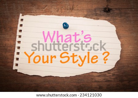 Text what\'s your style? on paper note