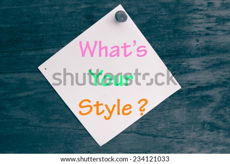 Text what\'s your style? on paper note