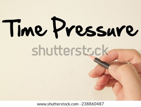 Time pressure text write on wall