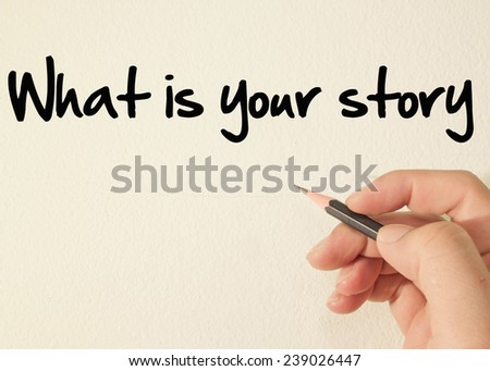 What is your story write on wall
