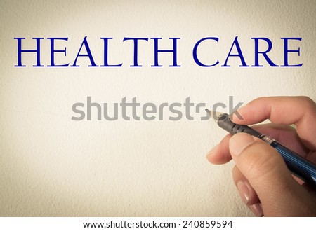 health care text write on wall