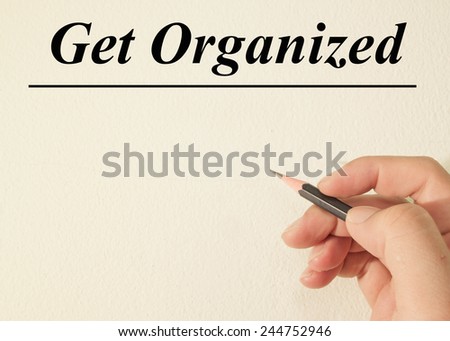 get organized text concept write on wall paper