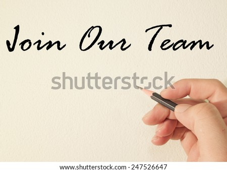 Join Our Team Concept write on wall