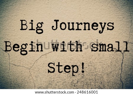 big journeys begin with small steps!