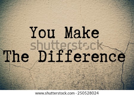 you make the difference concept on wall