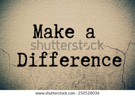 make a difference concept on wall