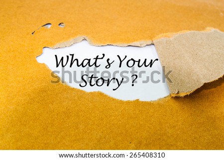 what\'s your story?