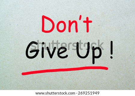 Don't Give Up Concept