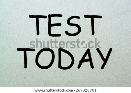 Test today written with paper