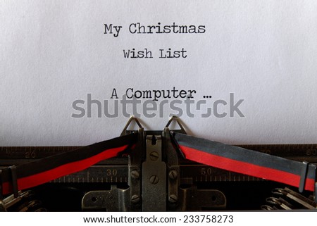 My Christmas Wish List - a computer on an old typewriter