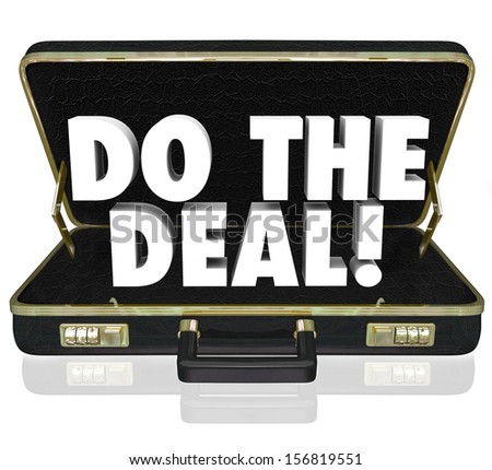 Do the Deal words in a black leather briefcase to illustrate closing the sale and successfully finalizing an agreement