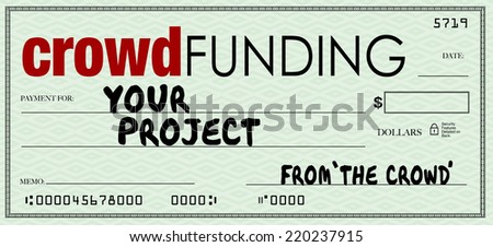 Crowd Funding campaign finances your project with investment from people on the internet who want to support your company or cause
