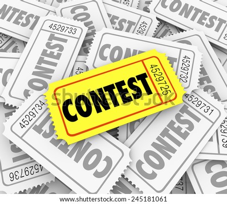 Contest word on tickets in a pile to illustrate the winning ticket drawn and prize awarded to lucky person or player