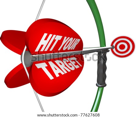 stock-photo-an-arrow-with-the-words-hit-your-target-is-pulled-back-on-the-bow-and-is-aimed-at-a-red-bulls-eye-77627608.jpg