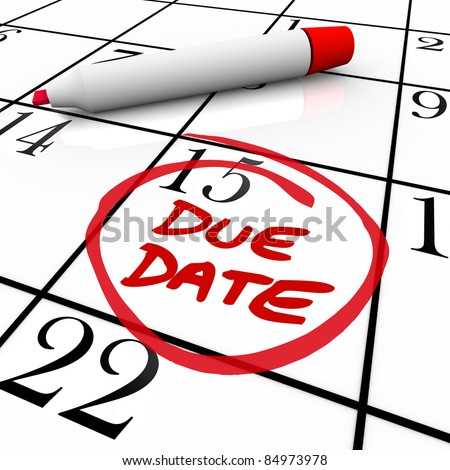The big Due Date day, the 15th,  circled on a white calendar with a red marker, as a reminder of the date your project must be completed and submitted or the date you expect to deliver your baby
