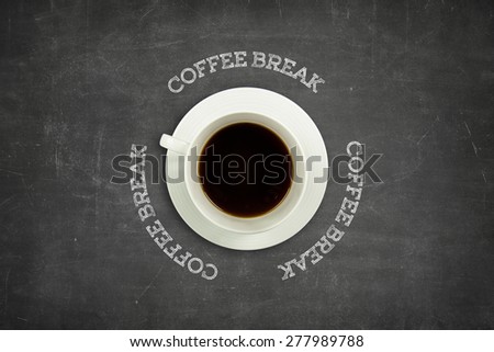 Coffee break text on black blackboard with coffee cup