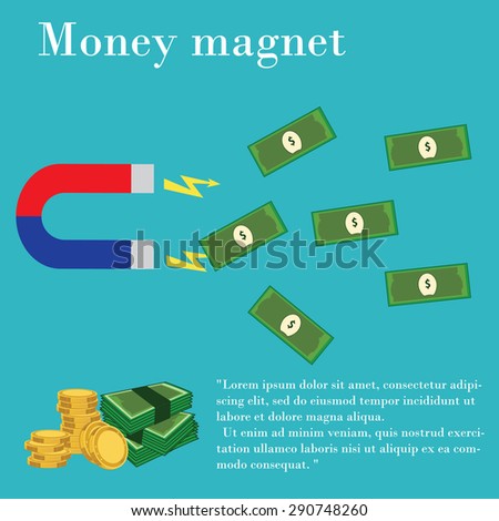 Magnet paper money and coins. Magnet money concept. Attracting investments concept. Money business success dollar magnet.