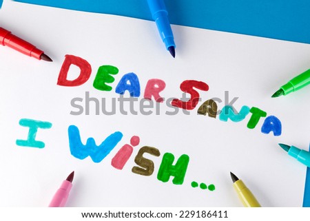 Letter to Santa Claus. Dear Santa I wish...