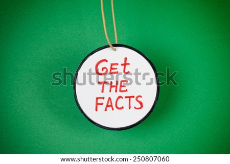 Get the facts. Green background. Vignette.