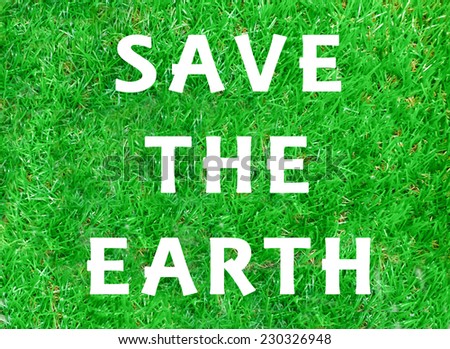 Green Concept, SAVE THE EARTH