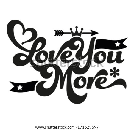 Happy Valentine's Day Typography love you more Happy Valentine's Day Typography love you more