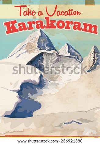 Karakoram Vintage vacation Poster - Karakoram Asian Mountain Range Vintage holiday Poster.